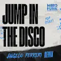 Jump In The Disco (Angelo Ferreri Mix)