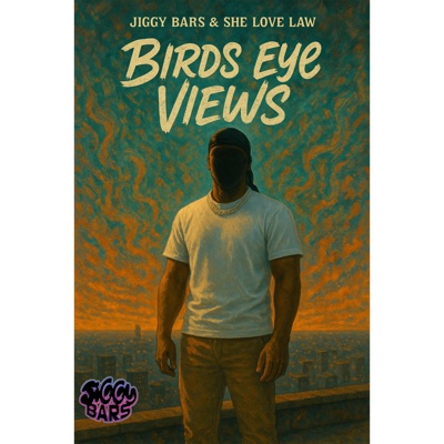 Birds Eye Views (feat. She Love Law) - Single