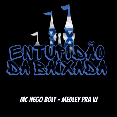 MC Nego Bolt - Medley pra Vj - Single