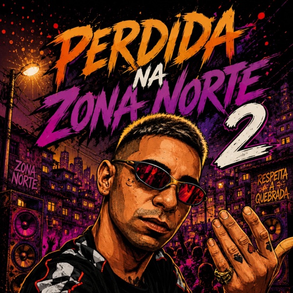 PERDIDA NA ZONA NORTE 2 - MC JT SONIC BLACK e NANDO DK (JR Boladão)