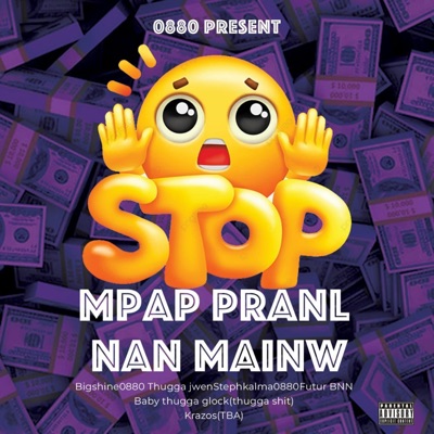 M'Pap Pranl Nan Men'w (feat. Thugga Jwen, Futur BNN, Baby Thugga Glock & Krazos TBA) - Single
