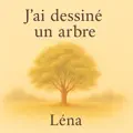  - J'AI DESSINE UN ARBRE