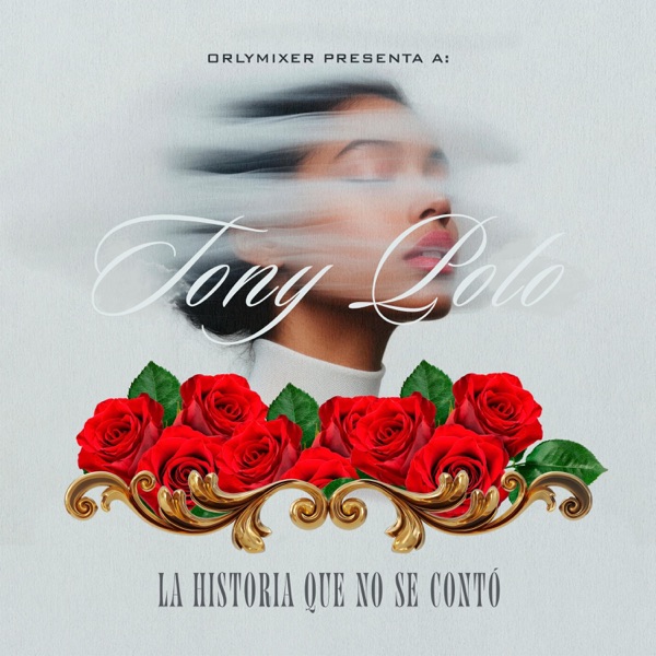 La Historia Que No Se Contó (feat. Tony Polo)