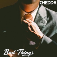 Bad Things - Single - Yxng Ched