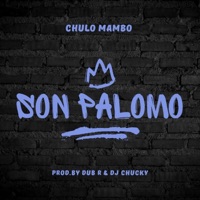 Son Palomo (feat. Bony) - Single - El Chulo Mambo 0304