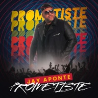 Prometiste - Single - Jay Aponte