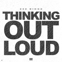 Thinking Out Loud - Single - 256 Biggz