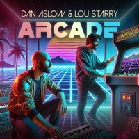 Arcade - Single - Dan Aslow & Lou Starry
