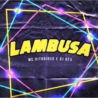 Lambusa - Single - MC Vitorioso & DJ RF3