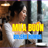 MƯA BUỒN (Bolero Rumba)