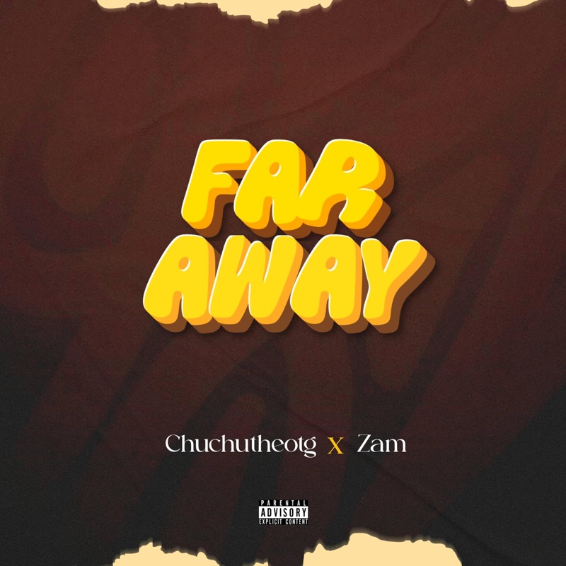 Far away (feat. Chuchutheotg & Zam) - Single