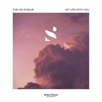 My Life With You - Single - The kid in blue