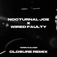 Closure Refix - Single - Nocturnal Joe, Wired Faulty, Terri Walker & Schu