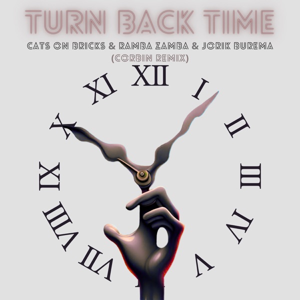 Turn Back Time (Corbin Remix) [feat. Jorik Burema] - Single