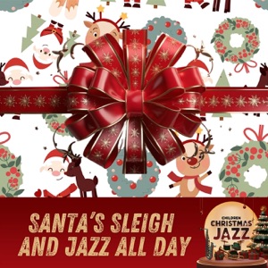Santa’s Sleigh and Jazz All Day