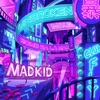 MADKID