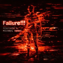 Failure!!! Renegade & Michael Hanke