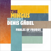 Fables of Faubus (feat. Loren Stillman) - Single - Denis Gäbel