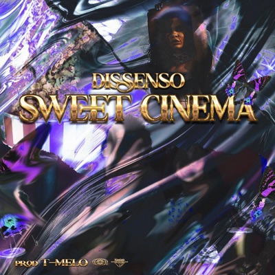 Sweet Cinema // Dissenso (feat. T-Melo) - Single