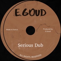 Serious Dub - Single - E.Goud