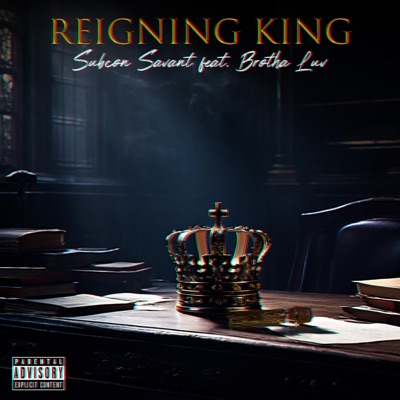 Reigning King (feat. Brotha Luv) - Single