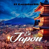 En Japon - Single - El CazadorRD