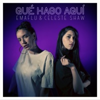 Qué Hago Aquí - Single - Emaflu & Celeste Shaw