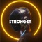 Stronger - Dave Sbu lyrics