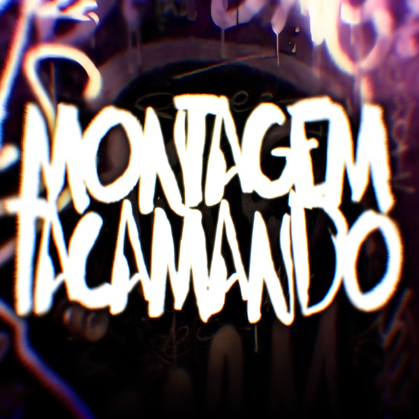 MONTAGEM TACAMANDO - EP