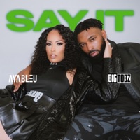 Say It (feat. Big Tobz) - Single - Aya Bleu