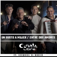 Un Gusto a Mujer / Entre Dos Amores (feat. Ezequiel El Brujo) - Single - Cumbia Libre