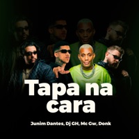 Tapa na Cara - Single - Junim Dantes, Donk, DJ GH & MC GW