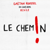 Le chemin (feat. Achile) - Gaëtan Roussel