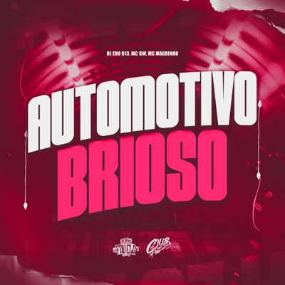 Automotivo Brioso (feat. MC GW & Mc Magrinho) - Single