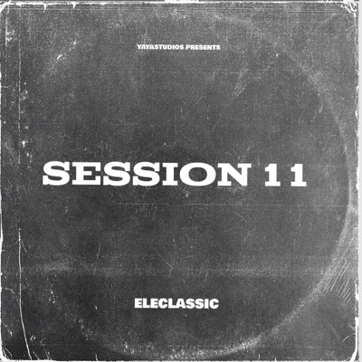 Session 11 (feat. ELE CLASSIC) - Single