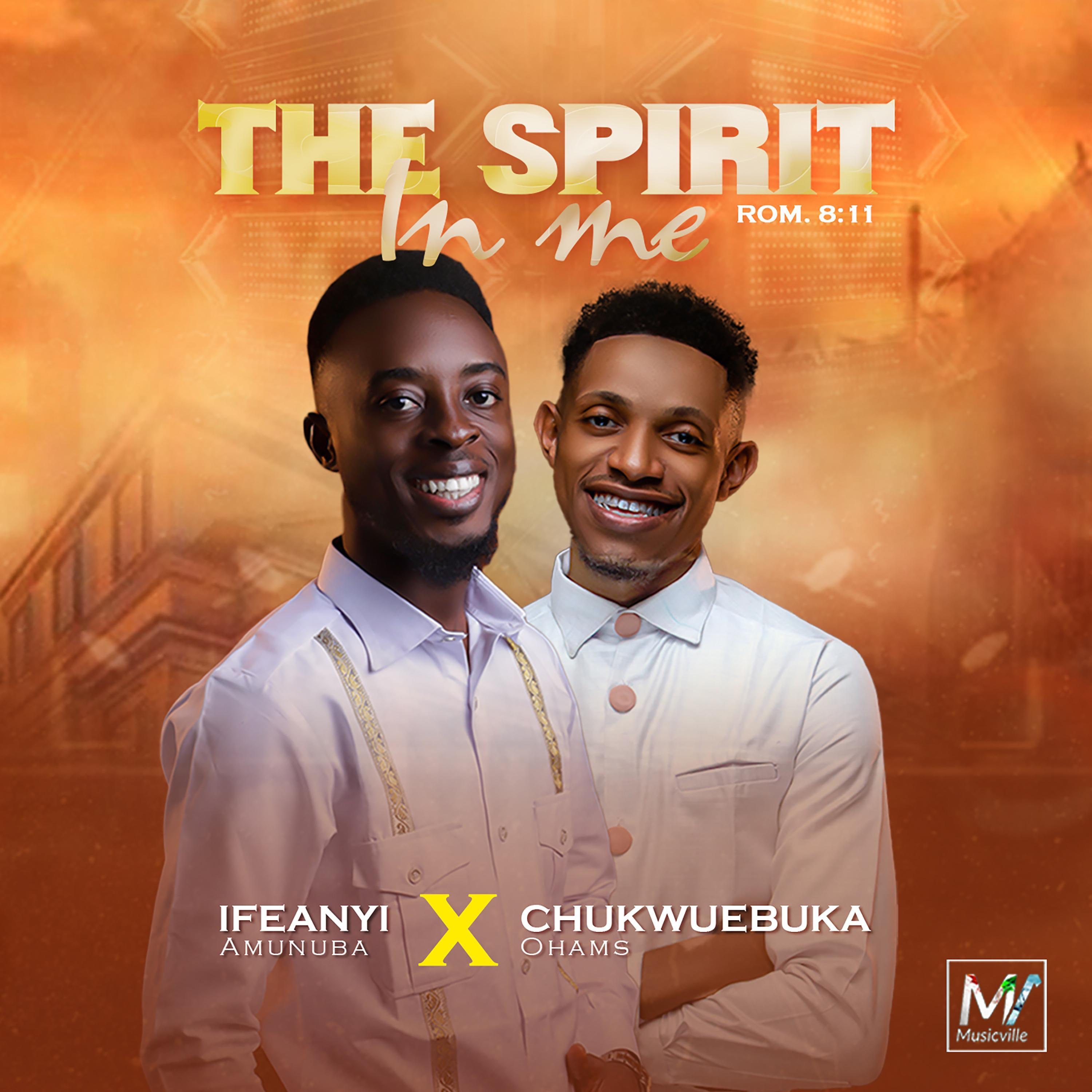 The Spirit In Me (feat. Chukwuebuka Ohams) - EP