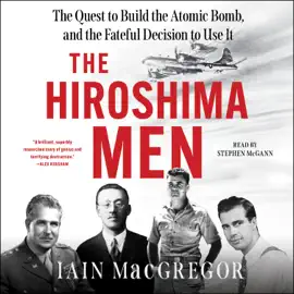 The Hiroshima Men (Unabridged)