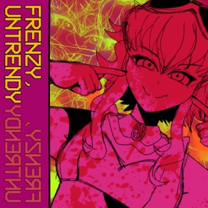 FRENZY, UNTRENDY (feat. GUMI) - Single