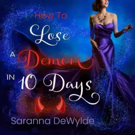 How to Lose a Demon in 10 Days (Unabridged)