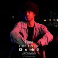 3 Show — Alireza Rahimi