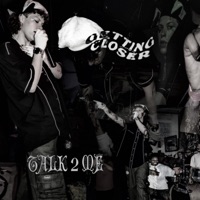 Talk 2 Me - Single - GETTING CLOSER