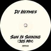 Sun Is Shining (305 Mix)
