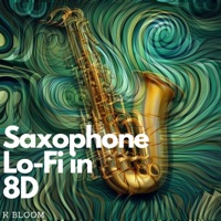 Saxophone Lo-Fi in 8D (8D Audio) - EP - K Bloom