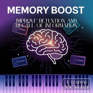 Memory Boost: Improve Retention and Recall of Information
