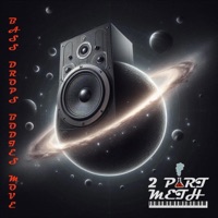 Bass Drops Bodies Move - Single - 2 Part Meth
