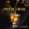 Pour Me a Drank - Single