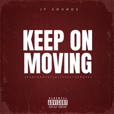 Keep On Moving (feat. JeantheHustla) - Single