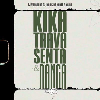 Kika, Trava, Senta e Dança - Single