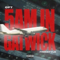 5am in Gatwick Freestyle - Single - G!ft