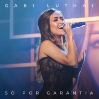 Só por Garantia - Single - Gabi Luthai